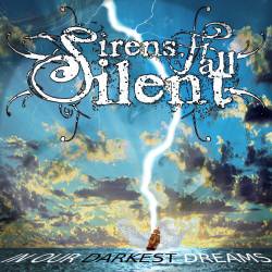 Sirens Fall Silent : In Our Darkest Dreams